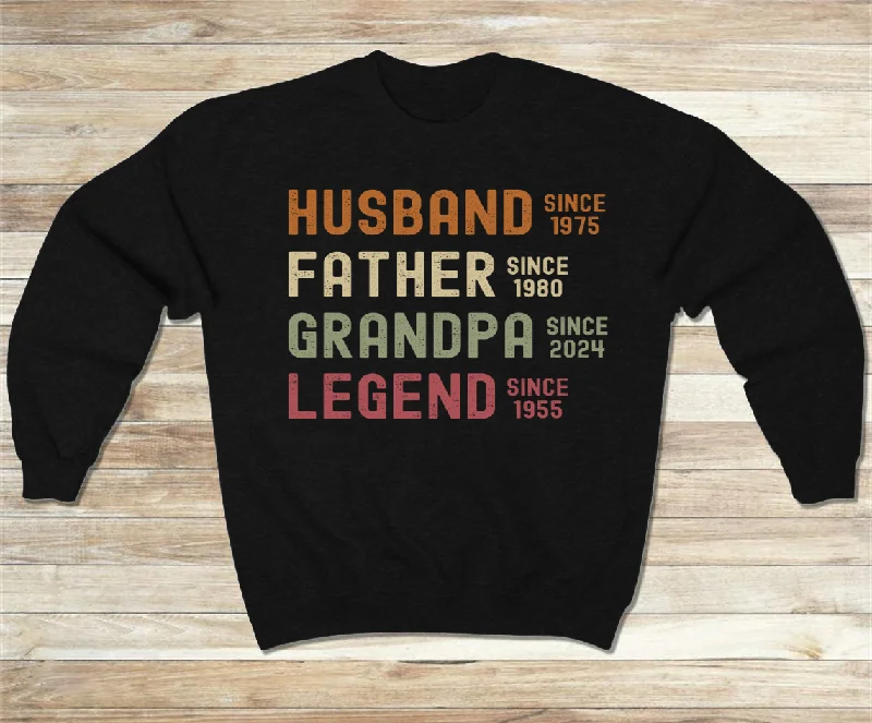 Husband Father Grandpa Legend Since Father's Day Sweatshirt