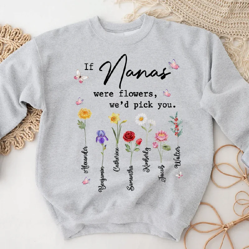 If Nana's were flowers, we'd pick you And Grandkids Mother's Day Sweatshirt