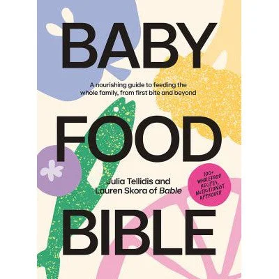 Fun-filled children's books Baby Food Bible by Julia Tellidis