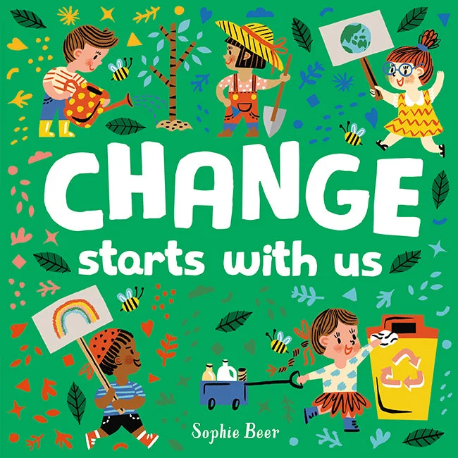Enchanting children's books Change Starts With Us by Sophie Beer
