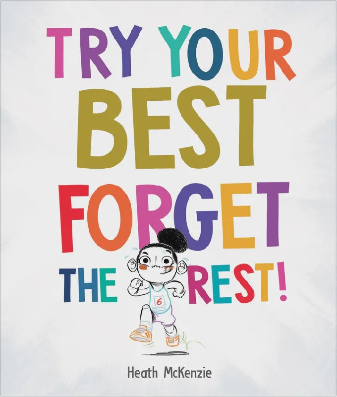 Instructive children's talesTry Your Best and Forget The Rest