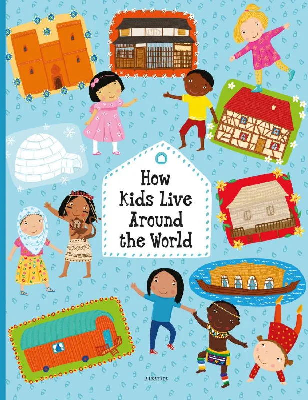 Imaginative children's literature How Kids Around the World Live