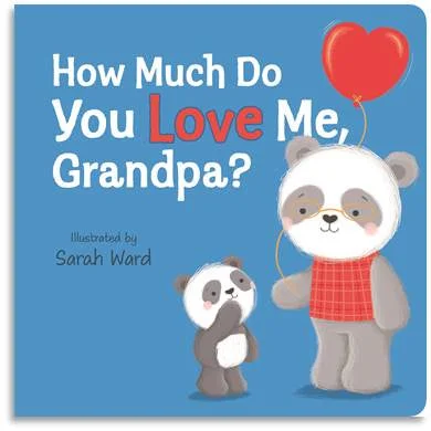Enchanting children's books How Much Do You Love Me, Grandpa?