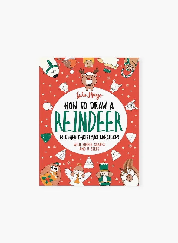 Instructive children's talesHow to Draw a Reindeer & Other Christmas Creatures