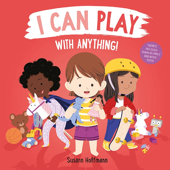 Engaging narratives for children I Can Play With Anything! by Susann Hoffmann