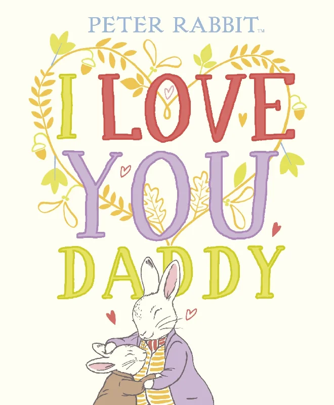 Enchanting children's books I Love You Daddy With Peter Rabbit