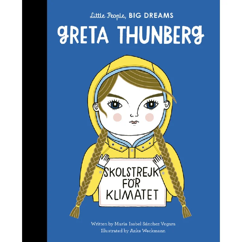 Thought-provoking children's literature Little People, BIG DREAMS Greta Thunberg by Maria Isabel Sanchez Vegara