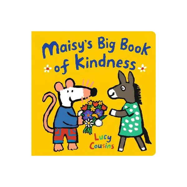 Captivating stories for kids Maisy's Big Book of Kindness by Lucy Cousins