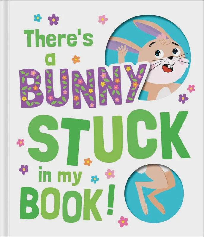 Entertaining tales for children There's A Bunny Stuck In My Book