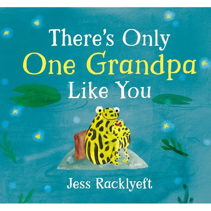 Entertaining children's chapter booksThere's Only One Grandpa Like You by Jess Racklyeft