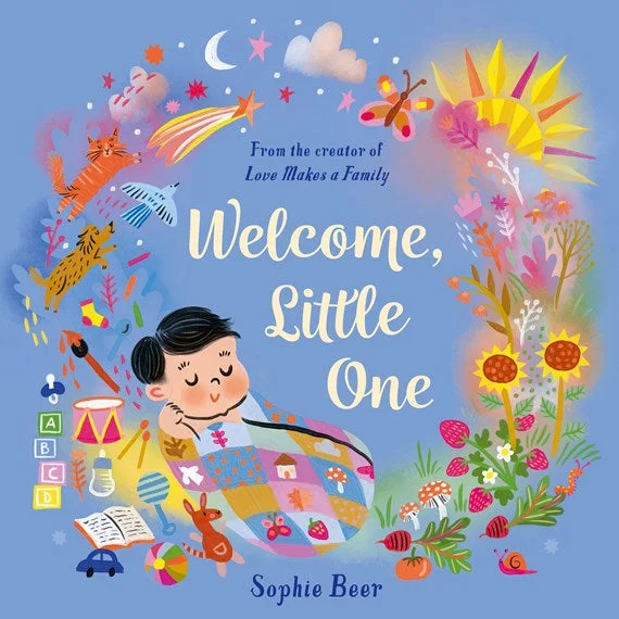 Enchanting children's books Welcome, Little One by Sophie Beer