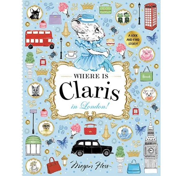 Imaginative children's literature Where is Claris in London by Megan Hess