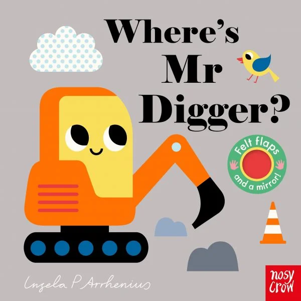 Entertaining tales for children Where’s Mr Digger? By Ingela P Arrhenius